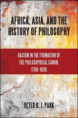 Afrika, Asien und die Geschichte der Philosophie - Africa, Asia, and the History of Philosophy