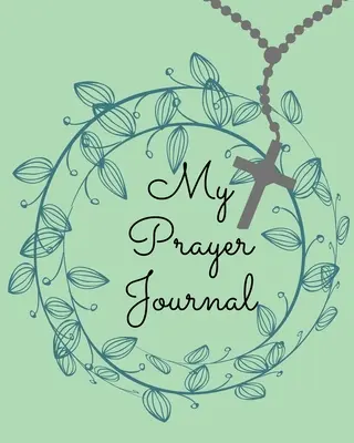 My Prayer Journal.Amazing Guided Prayer Journal filled with Quotes From the Proverbs Meant to Give Meaning to Your Prayer Sessions. - My Prayer Journal.Amazing Guided Prayer Journal Filled with Quotes From the Proverbs Meant to Give Meaning to Your Prayer Sessions.