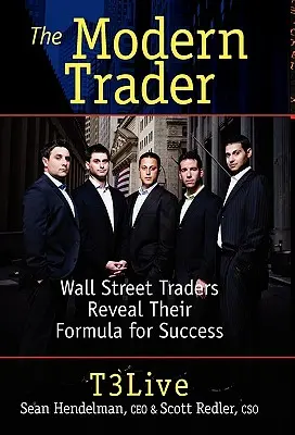 Der moderne Trader: Wall-Street-Händler verraten ihre Erfolgsformel - The Modern Trader: Wall Street Traders Reveal Their Formula for Success