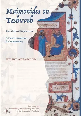 Maimonides über Teshuvah: Die Wege der Reue - Maimonides on Teshuvah: The Ways of Repentance