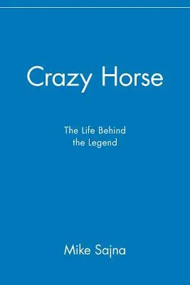 Crazy Horse: Das Leben hinter der Legende - Crazy Horse: The Life Behind the Legend