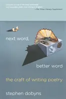 Nächstes Wort, besseres Wort: Das Handwerk des Gedichteschreibens - Next Word, Better Word: The Craft of Writing Poetry