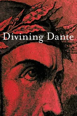 Dante erahnen - Divining Dante