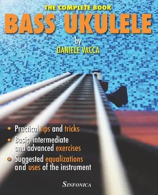 Bass-Ukulele: Das vollständige Handbuch - Bass Ukulele: The Complete Manual