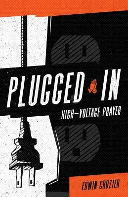Eingeschaltet: Hochspannungsgebet - Plugged in: High Voltage Prayer