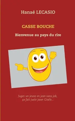 Casse Bouche: Bienvenue au pays du rire