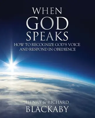 Wenn Gott redet: Wie man Gottes Stimme erkennt und im Gehorsam antwortet - When God Speaks: How to Recognize God's Voice and Respond in Obedience