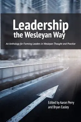 Leiterschaft auf Wesleyanische Weise - Leadership the Wesleyan Way