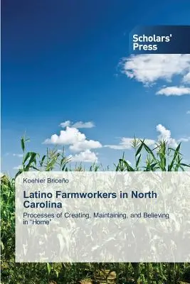 Latino-Landarbeiter in North Carolina - Latino Farmworkers in North Carolina