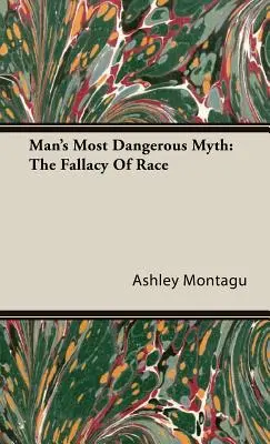 Der gefährlichste Mythos des Menschen: Der Irrtum der Ethnie - Man's Most Dangerous Myth: The Fallacy of Race