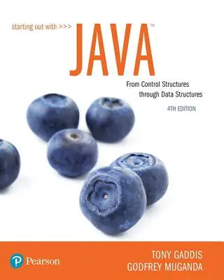 Einstieg in Java: Von Kontrollstrukturen über Datenstrukturen - Starting Out with Java: From Control Structures Through Data Structures