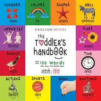 The Toddler's Handbook: Zweisprachig (Englisch / Hindi) (अंग्र॓ज़ी / हिं&# - The Toddler's Handbook: Bilingual (English / Hindi) (अंग्र॓ज़ी / हिं&#