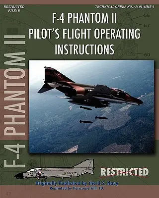 F-4 Phantom II Pilot's Flight Operating Manual (Flugbetriebsanleitung) - F-4 Phantom II Pilot's Flight Operating Manual