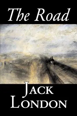 Der Weg von Jack London, Belletristik, Action & Abenteuer - The Road by Jack London, Fiction, Action & Adventure