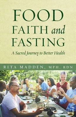 Essen, Glaube und Fasten: Eine heilige Reise zu besserer Gesundheit - Food, Faith, and Fasting: A Sacred Journey to Better Health
