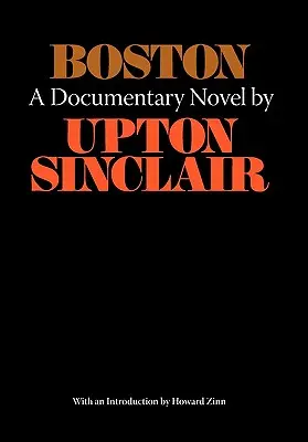 Boston - Ein dokumentarischer Roman über den Fall Sacco-Vanzetti - Boston - A Documentary Novel of the Sacco-Vanzetti Case