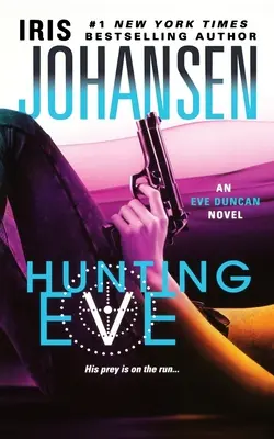 Die Jagd auf Eve: Ein Eve Duncan-Roman - Hunting Eve: An Eve Duncan Novel