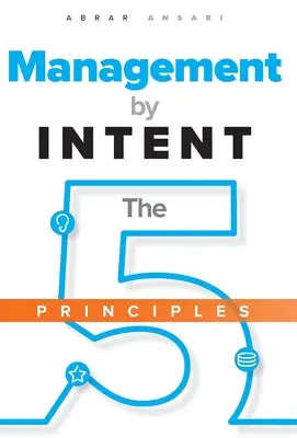 Management by INTENT: Die fünf Prinzipien - Management by INTENT: The Five Principles