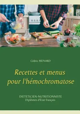 Rezepte und Menüs bei Cholesterinmangel - Recettes et menus pour l'hmochromatose