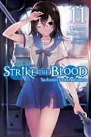 Strike the Blood, Band 11 (Light Novel): Der flüchtige vierte Primogenitor - Strike the Blood, Vol. 11 (Light Novel): The Fugitive Fourth Primogenitor