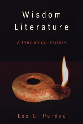 Weisheitsliteratur: Eine theologische Geschichte - Wisdom Literature: A Theological History