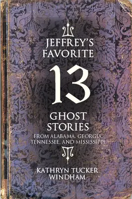 Jeffreys 13 liebste Geistergeschichten - Jeffrey's Favorite 13 Ghost Stories