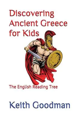 Das antike Griechenland für Kinder entdecken: Der englische Lesebaum - Discovering Ancient Greece for Kids: The English Reading Tree