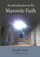 Eine Einführung in den maronitischen Glauben - An Introduction to the Maronite Faith