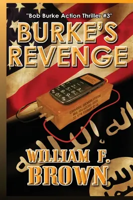 Burkes Rache: Bob Burkes Spannungsthriller #3 - Burke's Revenge: Bob Burke Suspense Thriller #3