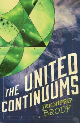 Die Vereinigten Kontinua: Die Kontinuum-Trilogie, Buch 3 - The United Continuums: The Continuum Trilogy, Book 3