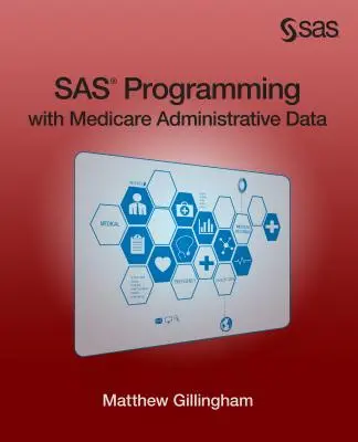 SAS-Programmierung mit Medicare-Verwaltungsdaten - SAS Programming with Medicare Administrative Data