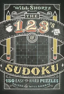 Will Shortz präsentiert die 1, 2, 3 von Sudoku - Will Shortz Presents The 1, 2, 3s of Sudoku