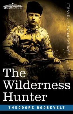 Der Jäger der Wildnis - The Wilderness Hunter