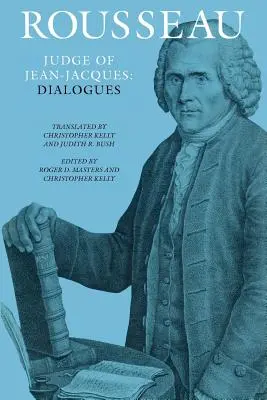 Rousseau, Richter von Jean-Jacques: Dialoge - Rousseau, Judge of Jean-Jacques: Dialogues