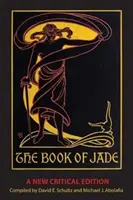 Das Buch der Jade: Eine neue kritische Ausgabe - The Book of Jade: A New Critical Edition