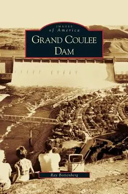 Grand Coulee Damm - Grand Coulee Dam