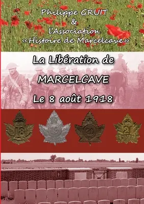 Die Libration von Marcelcave, der 08. August 1918 - La libration de Marcelcave, le 08 aot 1918