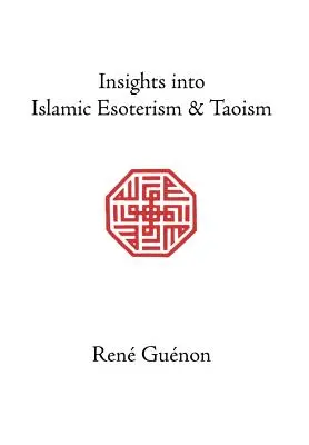 Einblicke in die islamische Esoterik und den Taoismus - Insights into Islamic Esoterism and Taoism