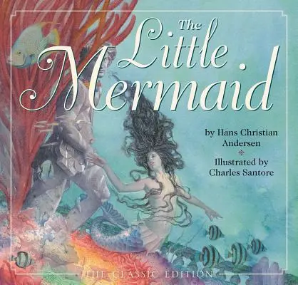 Die kleine Meerjungfrau: Die klassische Ausgabe - The Little Mermaid: The Classic Edition