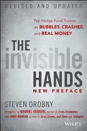 Die unsichtbaren Hände: Top-Hedgefonds-Händler über Blasen, Crashs und echtes Geld - The Invisible Hands: Top Hedge Fund Traders on Bubbles, Crashes, and Real Money