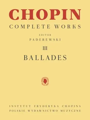 Balladen: Chopin Sämtliche Werke Bd. III - Ballades: Chopin Complete Works Vol. III