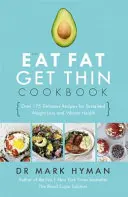 Eat Fat Get Thin Cookbook - Über 175 köstliche Rezepte für nachhaltigen Gewichtsverlust und vibrierende Gesundheit - Eat Fat Get Thin Cookbook - Over 175 Delicious Recipes for Sustained Weight Loss and Vibrant Health