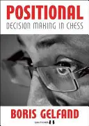 Positionelle Entscheidungsfindung im Schachspiel - Positional Decision Making in Chess