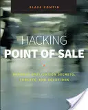 Hacking Point of Sale: Geheimnisse der Zahlungsanwendungen, Bedrohungen und Lösungen - Hacking Point of Sale: Payment Application Secrets, Threats, and Solutions