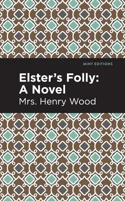 Elsters Torheit - Elster's Folly