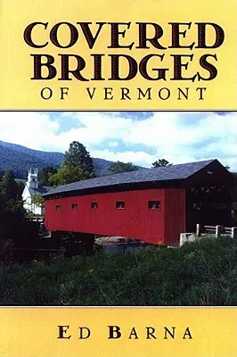 Überdachte Brücken von Vermont - Covered Bridges of Vermont