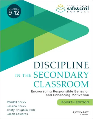 Disziplin im Klassenzimmer der Sekundarstufe: Verantwortungsvolles Verhalten fördern und Motivation steigern - Discipline in the Secondary Classroom: Encouraging Responsible Behavior and Enhancing Motivation