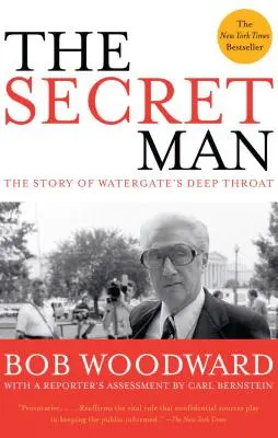 Der geheime Mann: Die Geschichte von Watergate's Deep Throat - The Secret Man: The Story of Watergate's Deep Throat