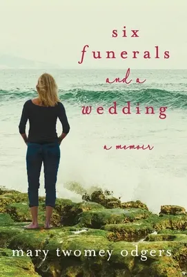 Sechs Beerdigungen und eine Hochzeit: Ein Memoir - Six Funerals and a Wedding: A Memoir