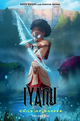 Iyanu: Kind der Wunder Band 1 - Iyanu: Child of Wonder Volume 1